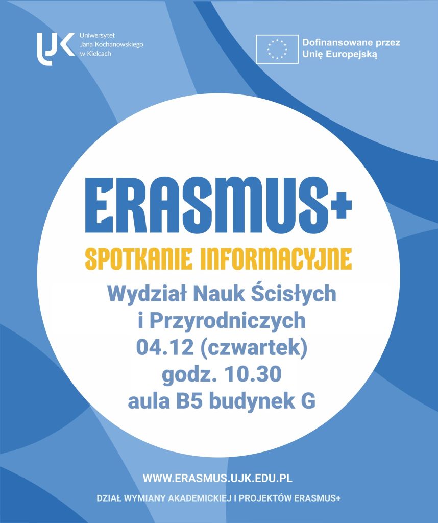 spotkanie dotyczące wyjazdów na studia i praktyki w ramach programu Erasmus+. Spotkanie odbędzie się 4 grudnia (czwartek) o godz. 10:30 w auli B5