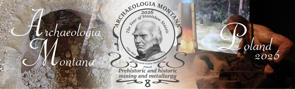 Baner promujący wydarzenie archeologiczne „Archaeologia Montana – Poland 2026”. Po lewej stronie widoczna jest fotografia stanowiska górniczego z narzędziami archeologicznymi, po prawej – rekonstrukcja historycznego wydobycia i obróbki metalu. W centrum znajduje się okrągły emblemat z portretem Stanisława Staszica i napisem „2026 The Year of Stanisław Staszic”, a poniżej hasło „Prehistoric and historic mining and metallurgy”. Na banerze widnieją również napisy „Archaeologia Montana” oraz „Poland 2026”.